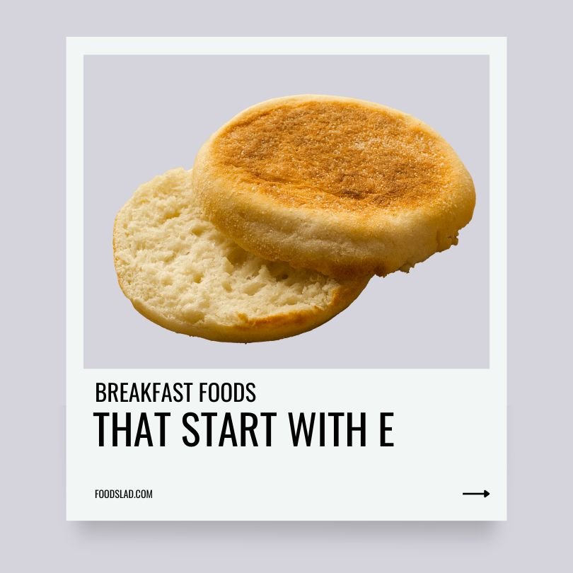 breakfast foods that start with e