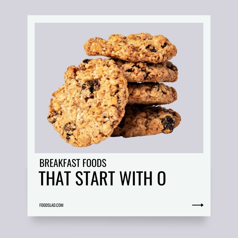 breakfast foods that start with o