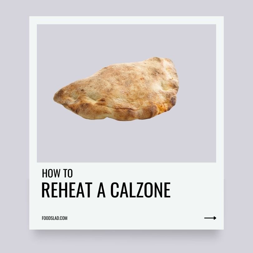 how to reheat a calzone foodslad