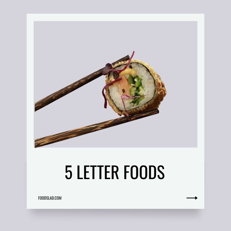 5 letter foods
