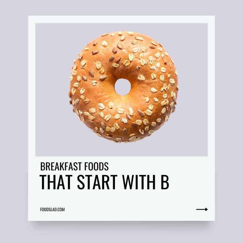 breakfast foods that start with b