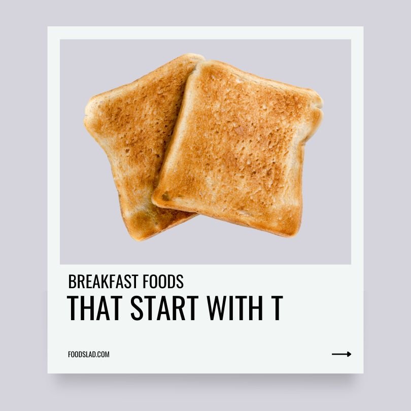 breakfast foods that start with t