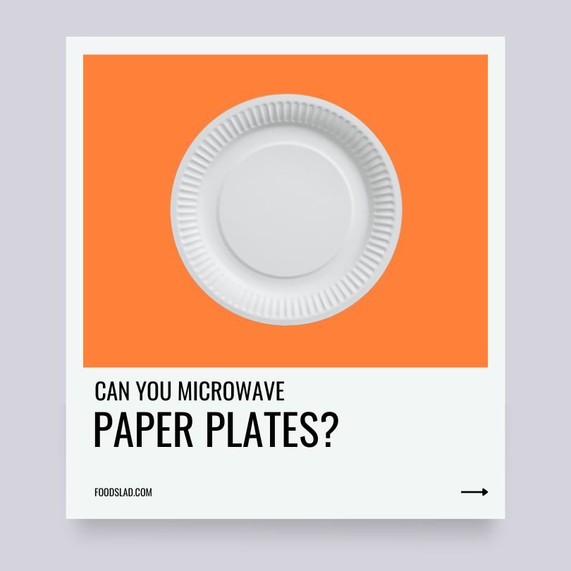can you microwave paper plates