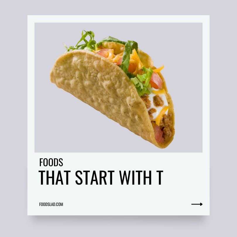 foods that start with t foodslad