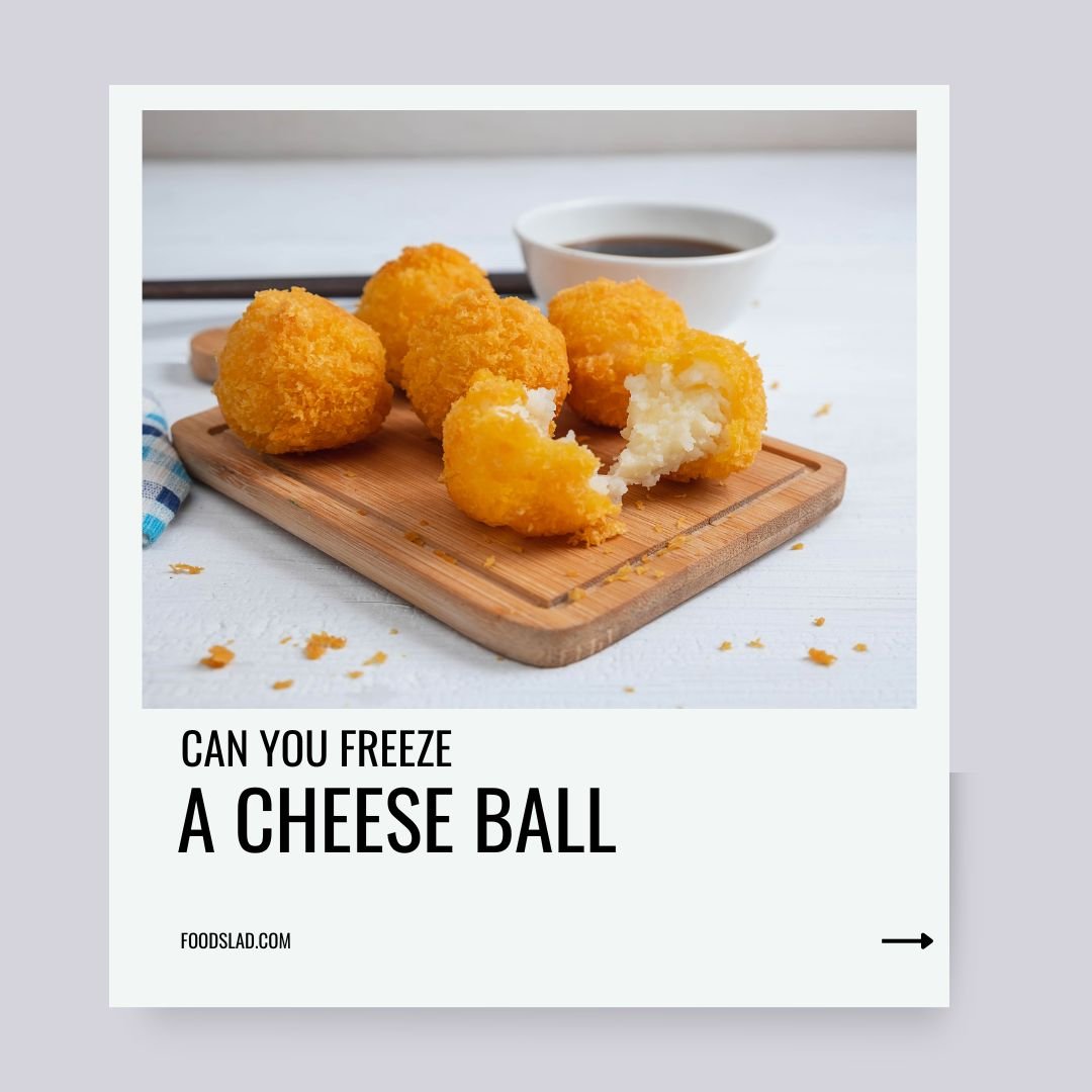 can you freeze a cheese ball